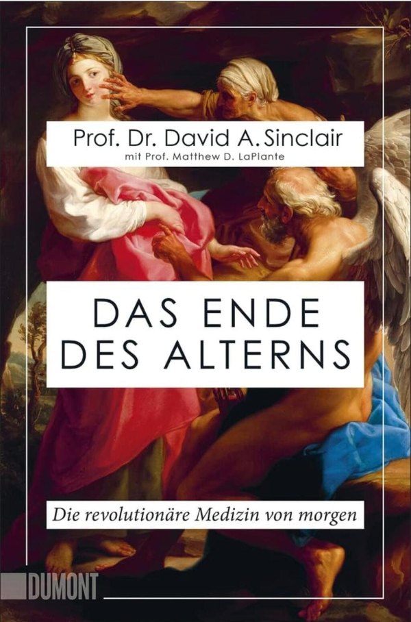 Buch: Das Ende des Alterns – Prof. Dr. David A. Sinclair