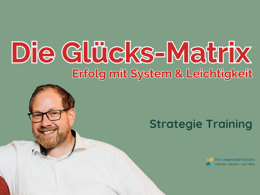 Die GlücksMatrix
